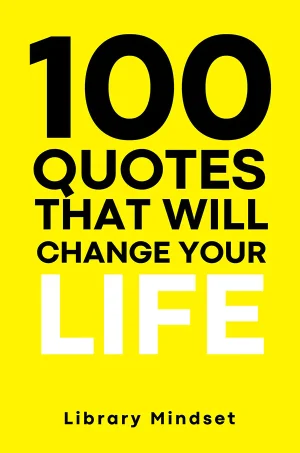 100 Quotes That Will Change Your life