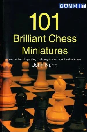 101 Brilliant Chess Miniatures: a sparkling modern gems to instruct and entertain (B5) (HQ Scan)