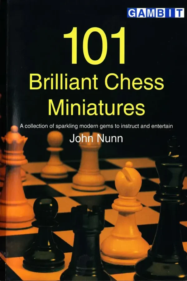 101 Brilliant Chess Miniatures: a sparkling modern gems to instruct and entertain (B5) (HQ Scan)