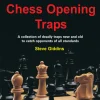 101 Chess Opening Traps: A collection of deadly traps new and old to catch opponents of all standards (B5)