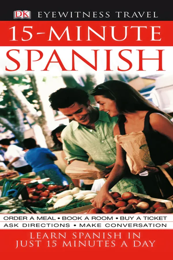 15-Minute Spanish Learn Spanish in Just 15 Minutes a Day (B6) (Color) (Graphic)