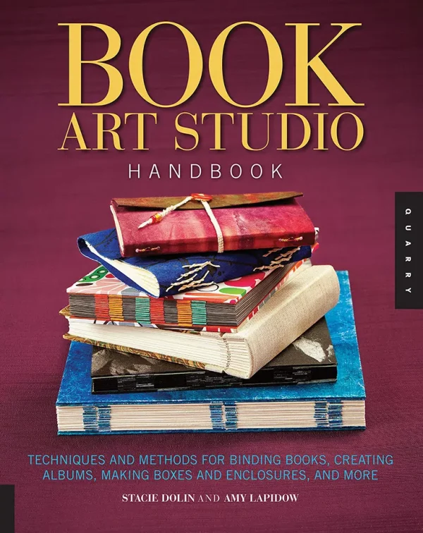 Book Art Studio Handbook - Techniques and Methods for Binding Books, Creating Albums, Making Boxes and Enclosures, and More (Color) (B5)