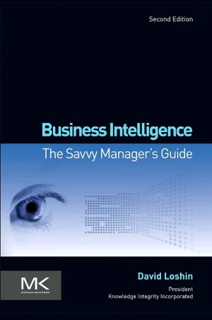 Business Intelligence - The Savvy Manager's Guide (B5)