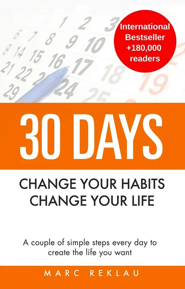 30 Days: Change Your Habits, Change Your Life: A Couple of Simple Steps Every Day to Create