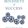 7 Mindsets of Success - What You Really Need to Do to Achieve Rapid, Top-Level Success