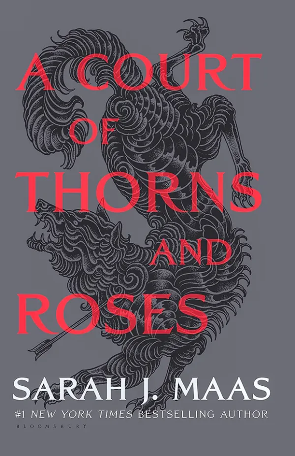 A Court of Thorns and Roses (A Court of Thorns and Roses Series #1)
