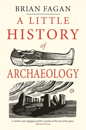 A Little History of Archaeology (Little History)