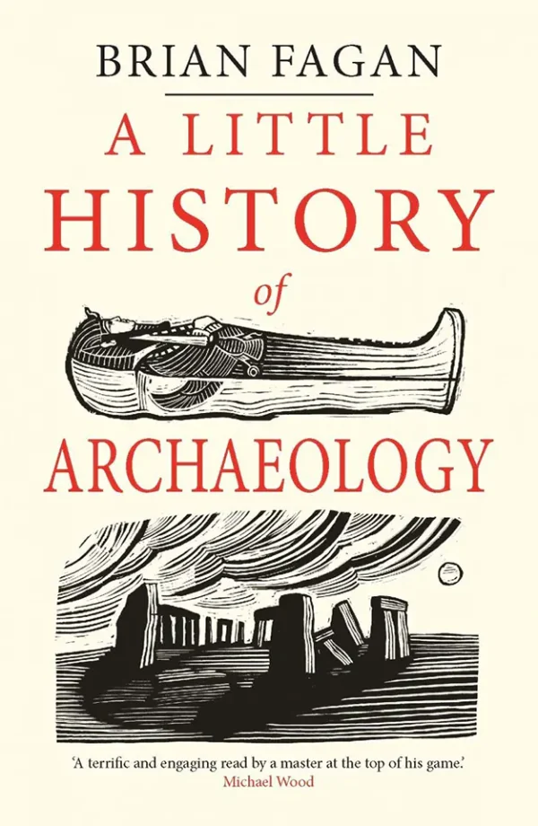 A Little History of Archaeology (Little History)