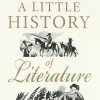 A Little History of Literature (Little History)