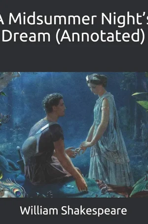 A Midsummer Nights Dream (The Annotated Shakespeare)