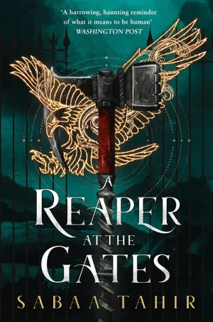 A Reaper At The Gates (An Ember in the Ashes #3)