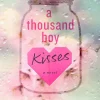 A Thousand Boy Kisses