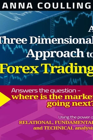 A Three Dimensional Approach To Forex Trading