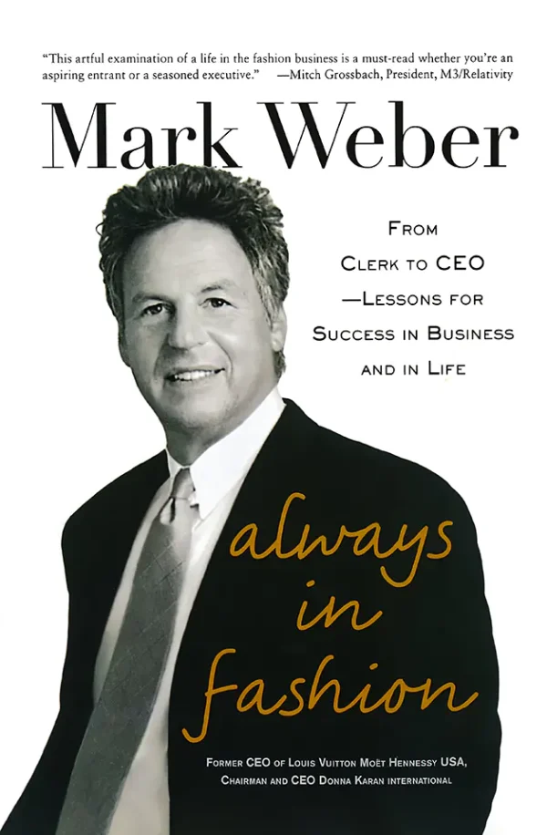 Always in Fashion: From Clerk to CEO: Lessons for Success in Business and in Life