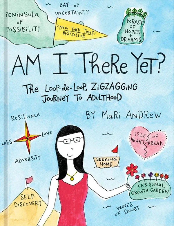 Am I There Yet? The Loop-de-loop, Zigzagging Journey to Adulthood (Colour)