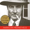 American Prometheus: The Triumph and Tragedy of J. Robert Oppenheimer