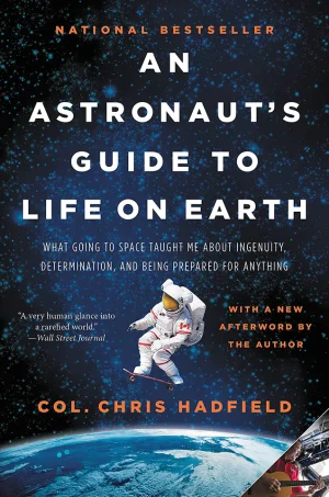 An Astronaut's Guide to Life on Earth