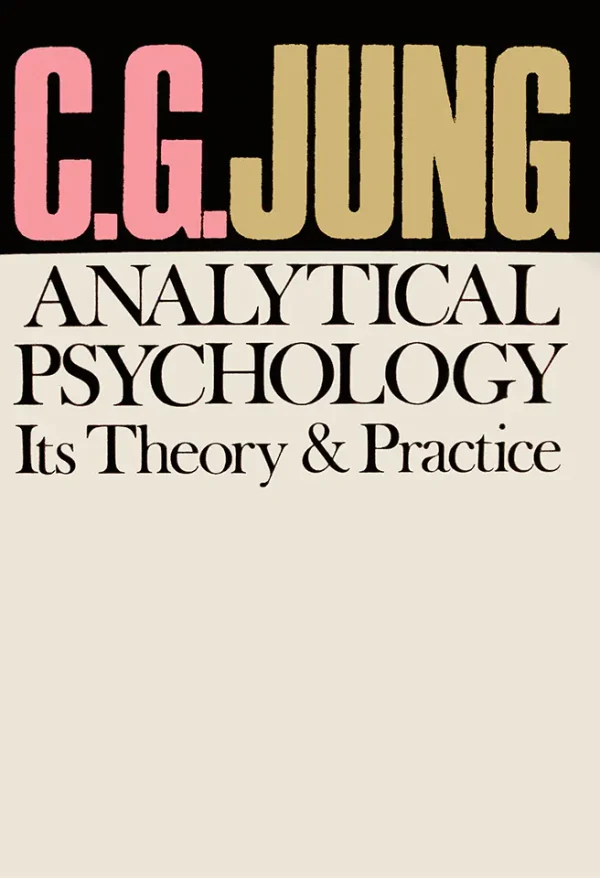 Analytical Psychology Its Theory and Practice (SCANNED)