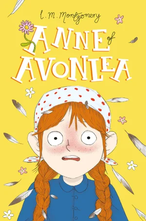 Anne Of Avonlea (Anne of Green Gables Series #2)
