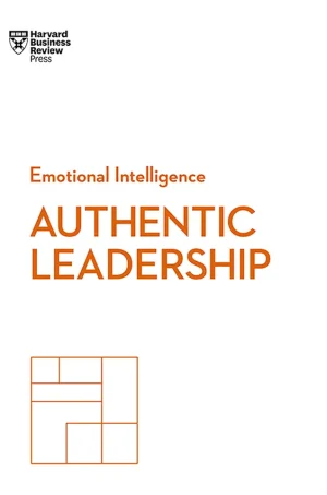 HBR Emotional Intelligence Series Authentic Leadership