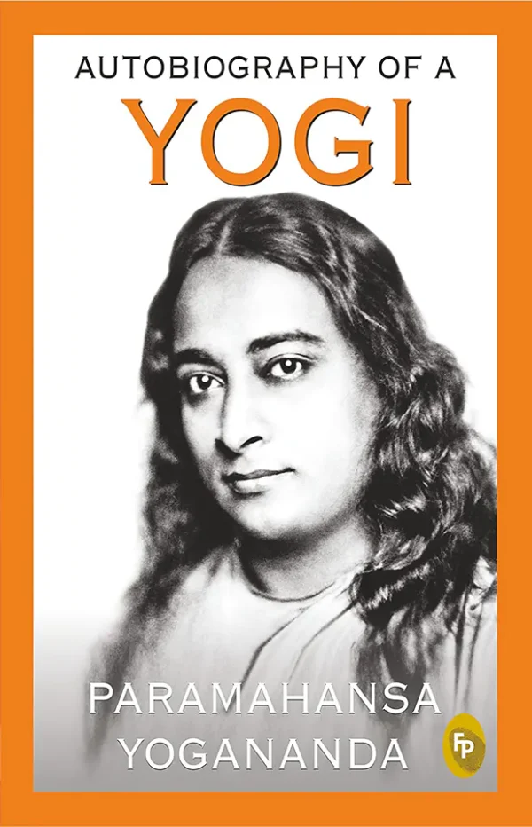 Autobiography of a Yogi (Complete Edition)