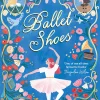 Ballet Shoes (Shoes Series #1)