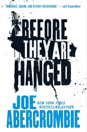Before They Are Hanged (The First Law Series #2)