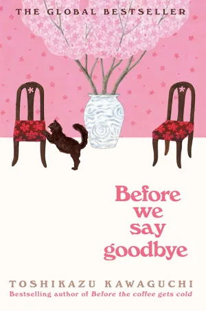 Before We Say Goodbye (Before the Coffee Gets Cold #4)