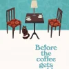 Before the Coffee Gets Cold (Before the Coffee Gets Cold #1)
