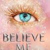 Believe Me (The Shatter Me #6.5)