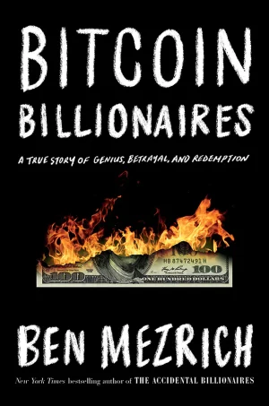 Bitcoin Billionaires - A True Story of Genius, Betrayal, and Redemption
