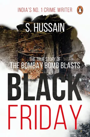 Black Friday : the true story of the Bombay bomb blasts