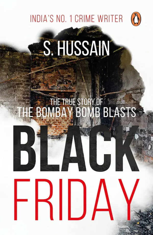 Black Friday : the true story of the Bombay bomb blasts
