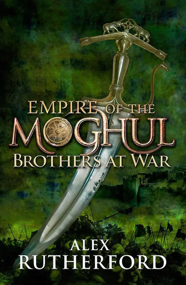 Brothers At War (Empire of the Moghul #2)