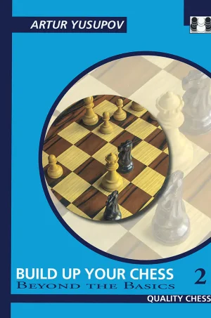 Build Up Your Chess 2 - Beyond the Basics (2008) (B5)