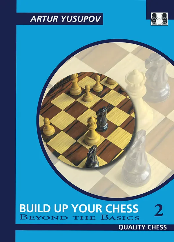 Build Up Your Chess 2 - Beyond the Basics (2008) (B5)