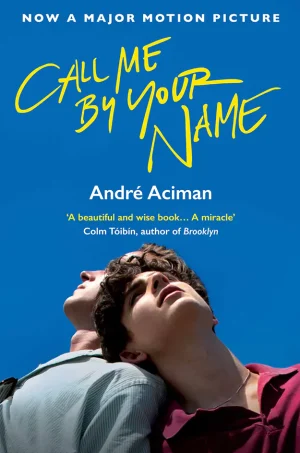 Call Me by Your Name: A Novel