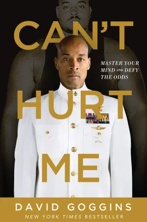 Can't Hurt Me - Master Your Mind and Defy the Odds