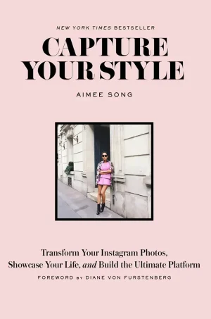 Capture Your Style: Transform Your Instagram Photos, Showcase Your Life, and Build the Ultimate Platform (Color)
