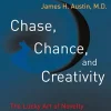 Chase, Chance, and Creativity: The Lucky Art of Novelty (B5)