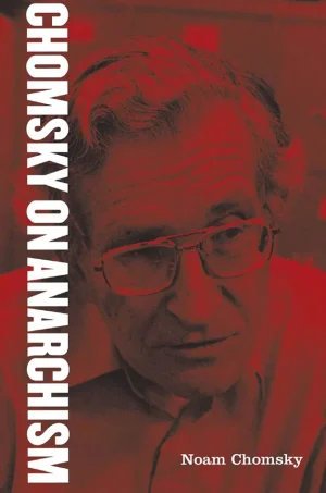 Chomsky on Anarchism