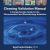 Cleaning Validation Manual: A Comprehensive Guide for the Pharmaceutical and Biotechnology Industries(B5)