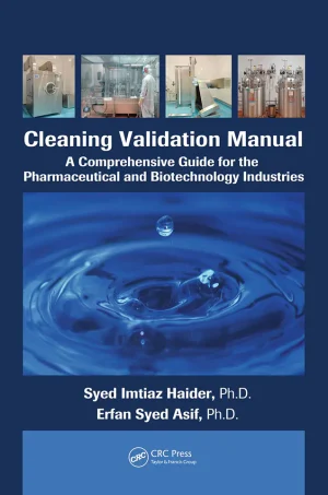 Cleaning Validation Manual: A Comprehensive Guide for the Pharmaceutical and Biotechnology Industries(B5)