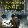 Clockwork Angel (The Infernal Devices Series #1)