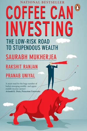 Coffee Can Investing: the low risk road to stupendous wealth