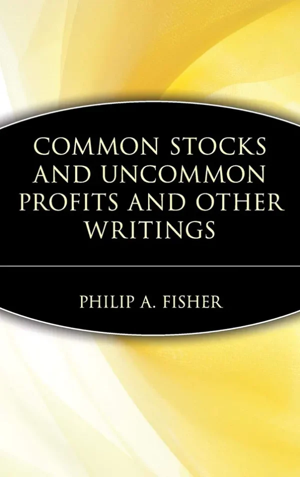 Common Stocks and Uncommon Profits and Other Writings (B5)