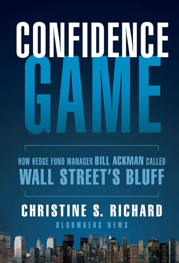 Confidence Game: How a Hedge Fund Manager Called Wall Street's Bluff