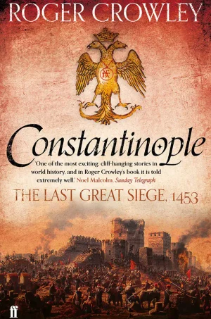 Constantinople: The Last Great Siege, 1453