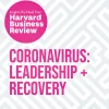 Coronavirus: Leadership and Recovery: The Insights You Need from Harvard Business Review (HBR Insights Series)