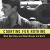 Counting for Nothing: What Men Value and What Women are Worth (Heritage) (B5)